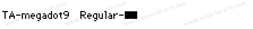 TA-megadot9 Regular字体转换